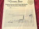 ALAN LOMAX Hobart Smith The Gospel Ship Baptist Hymns Southern Mountains 77 NEW