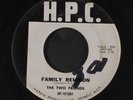 TWO FRIENDS: Family Reunion / Just To Much To Hope For 45 Hear  (wol, Steve Man