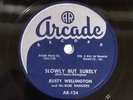 Rusty Wellington - Slowly But Surely / I Want A Little Lovin' - Arcade 78 EX