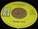 GARAGE PSYCH 45 - SWAMP RATS - IT'S NOT EASY - JAGGER & RICHARD - CO&CE
