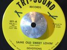 NORTHERN SOUL 45 - DEVOTIONS - SAME OLD SWEET LOVIN' /DEVIL'S Tri-Sound VG+ Hear