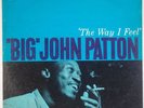 BIG JOHN PATTON: The Way I Feel US Blue Note 4174 EAR Van Gelder Jazz LP MP3