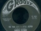 DARROW FLETCHER The Pain Gets A Little Deeper NORTHERN SOUL 45 on GROOVY VG+