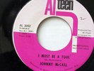 JOHNNY MCCALL-I NEED YOU/I MUST BE A FOOL ON ALTEEN NORTHERN 45-M-