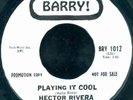 HECTOR RIVERA Playing It Cool PROMO LATIN SOUL 45 on BARRY VG++