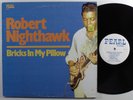 ROBERT NIGHTHAWK Bricks In My Pillow PEARL LP