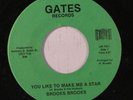 BROOKS BROOKS: You Like To Make Me A Star / Part 2 45 Hear  (Boogie) Soul