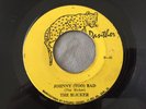 THE SLICKERS/JOHNNY TOO BAD EARLY REGGAE 45