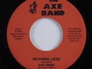 Modern Soul Boogie 45 AXE BAND Nothing Less AXE BAND VG++/VG+ HEAR