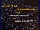 CHARLIE PARKER AND DIZZY GILLESPIE NIGHT AT CARNEGIE HALL BIRDLAND MONO 10