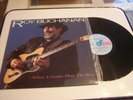 LP 33 TOURS VINYLES , ROY BUCHANAN , WHEN A GUITAR . VG / EX . IMPORT AUSTRALIE