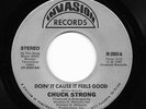 Modern Soul 45 CHUCK STRONG Doin' It Cause It Feels Good/You Set Me Free HEAR