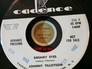 Johnny Tillotson Cadence 1409 DREAMY EYES (ROCK N ROLL PROMO 45) PLAYS GREAT