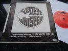 LOUDEST WHISPER - RARE IRISH 1st PRESS 7