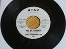 Gino Washington I'll Be Around / Like My Baby Atac Northern Soul