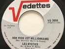 GARAGE PUNK Les Mystics MON PERE EST MILLIONAIRE Vedettes 45 rare KILLER NM