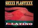J. Latino - Sexxx Plastixxx - italian / zone 12