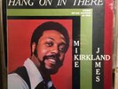 Mike James Kirkland SEALED ORIGINAL RARE pressing. Hold on in There.