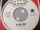 APRIL MAY AND JUNE - HE WENT AWAY / I LOVE THE GUY -RCA PROMO 47-8696. EX