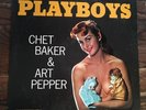 Chet Baker and Art Pepper Playboys LP World Pacific Jazz