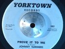 NORTHERN SOUL 45 - JOHNNY SUMMERS - I'M STILL YOURS /PROVE IT TO ME Rare Hear