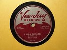 BILLY BOY ARNOLD - I Was Fooled / I Wish You Would -955 VEE-JAY Blues 78