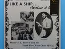 PASTOR T.L. BARRETT Youth For Christ Choir Like A Ship Without A Sail NEW SEALED