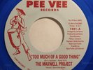 Soul 45 - Maxwell Project - Too Much Of A Good Thing (Ambassadoors song) - Mint-