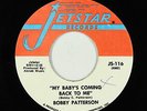 Northern Soul 45 - Bobby Patterson - My Baby's Coming Back To Me - Jetstar - VG+