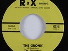 Garage Psych 45 FOURESTERS The Gronk ROX VG++ HEAR