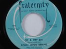 Rockabilly 45 ROBIN HOOD BRIANS Dis A Itty Bit FRATERNITY HEAR