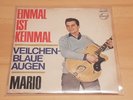 MARIO (= MARTIN MANN )- EINMAL IST KEINMAL/VEILCHENBLAUE AUGEN - PHILIPS 345 205