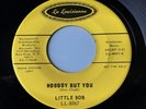 R&B Northern Soul LITTLE BOB I Got Loaded / Nobody LA LOUISIANNE Original 45 NM