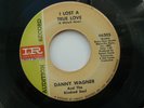 DANNY WAGNER - I LOST A TRUE LOVE