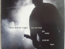 THIN WHITE ROPE - The One That Got Away 6-28-92 Gent  DLP NEAR MINT