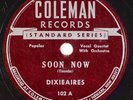 DIXIEAIRES: Soon Now/ Sun Will Shine in My Back Door COLEMAN Gospel Blues 78 MP3