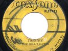SKA SKATALITES - TIMOTHY - LEE KING SCRATCH PERRY & THE DYNAMITES - ORIG COXSONE