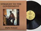 DJ PAPA TULLO Straight To The Government NEGUS ROOTS Reissue NM LP - 2006