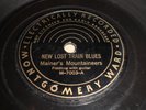 Mainer's Mountaineers: New Lost Train Blues 78  Montgomery Ward 7003 - Hillbilly