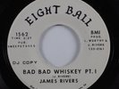 Funk Jazz 45 JAMES RIVERS Bad Bad Whiskey EIGHT BALL VG+/VG++ promo HEAR