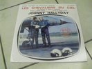 JOHNNY HALLYDAY MAXI 45 T LES CHEVALIERS DU CIEL   NEUF COULEUR   VERT