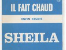 SHEILA. IL FAIT CHAUD. ENFIN REUNIS. RARE FRENCH PS 7