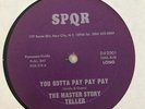 MASTER STORY TELLER - You Gotta Pay Pay - RARE Afro Disco/FUNK/BREAKS/SOUL NM