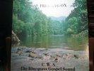C.W. & THE BLUEGRASS GOSPEL SOUND 
