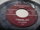 JOE RICKMAN  LONESOME LOVE/LONELY HEART WESTWOOD RECORDS 204 RARE NO SLEEVE 