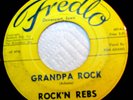 VERY RARE The Rock'n Rebs (1960) Grandpa Rock FREDLO 6014 Iowa Rockabilly