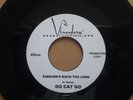 GO CAT GO - FOREVER'S MUCH TOO LONG - 7