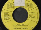 BLEU LIGHTS: The End Of My Dreams / Yes I Do 45 (tol, clean VG) Soul