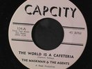 MASKMAN & THE AGENTS: The World Is A Cafeteria / Wigs 45 Soul