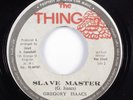 Reggae 45 GREGORY ISAACS Slave Master THE THING HEAR